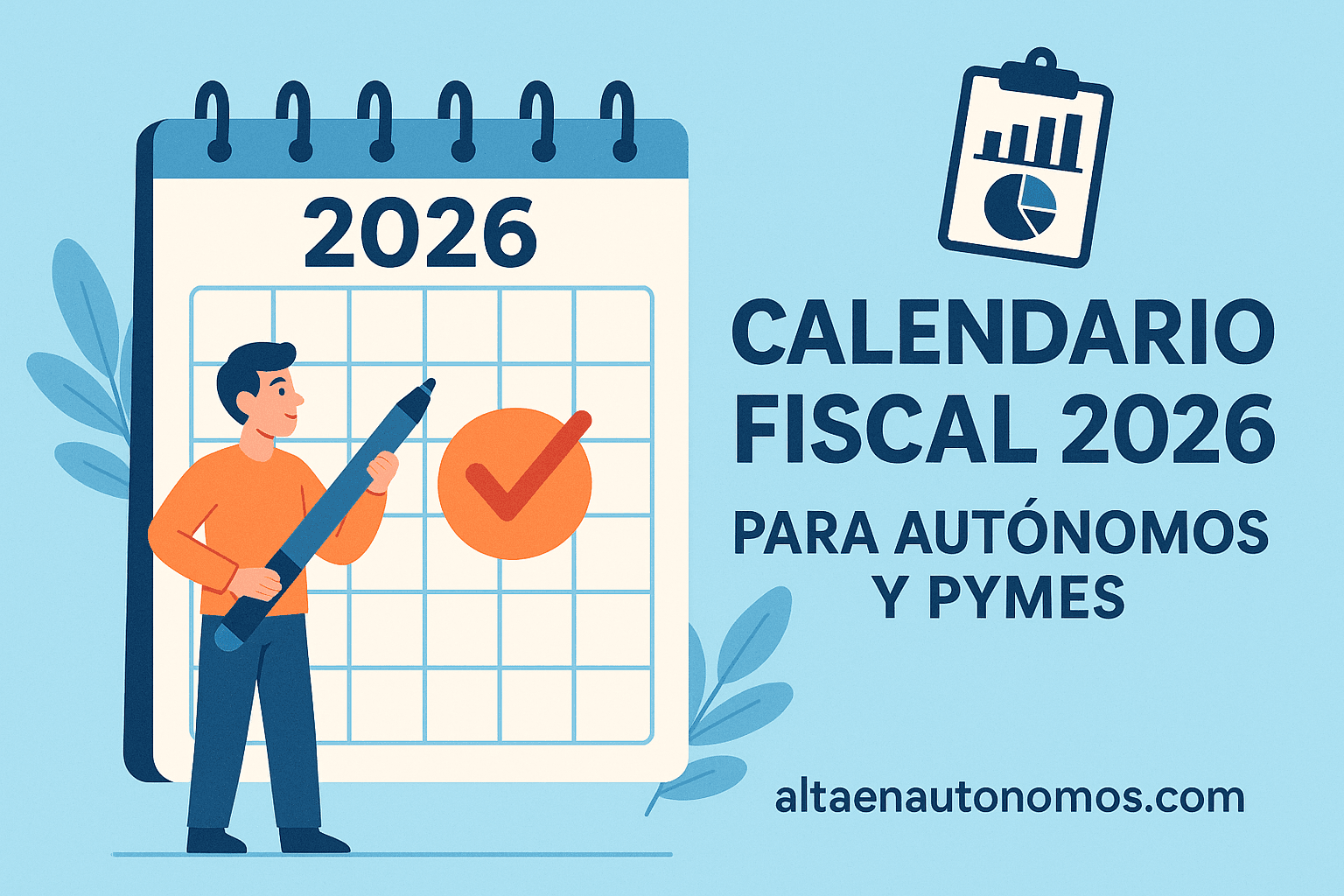 Calendario fiscal 2026 para autónomos y pymes (con descarga .ics y alertas)